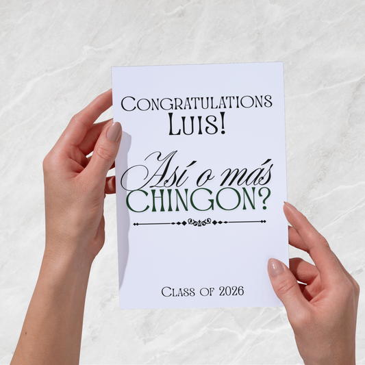 Funny Hispanic Graduation Card – “Así o Más Chingón?” – Latino Grad Card – Bold Graduation Card
