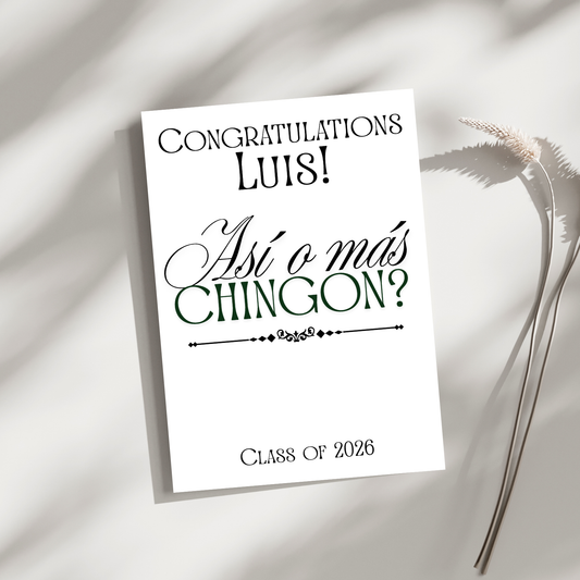Funny Hispanic Graduation Card – “Así o Más Chingón?” – Latino Grad Card – Bold Graduation Card